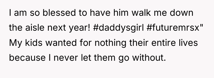 I am so blessed to have him walk me down...