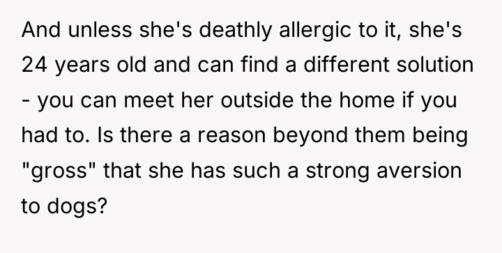 And unless she's deathly allergic to it, she's 24 years...