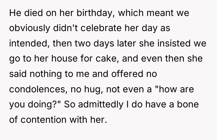 He died on her birthday, which meant we obviously didn't...