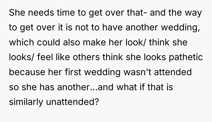 She needs time to get over that- and the way...