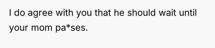 I do agree with you that he should wait until...