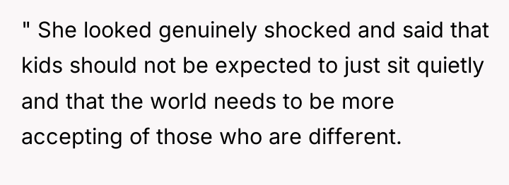 " She looked genuinely shocked and said that kids should...