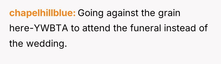 chapelhillblue Going against the grain here-YWBTA to attend the funeral...