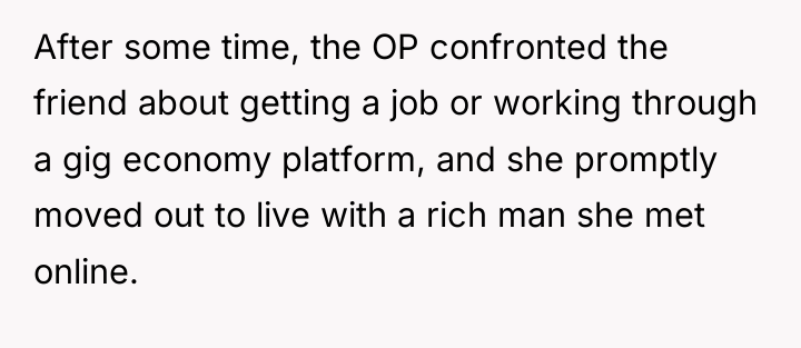 After some time, the OP confronted the friend about getting...