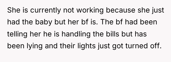She is currently not working because she just had the...