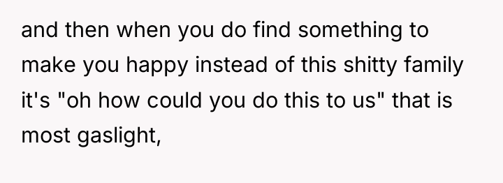and then when you do find something to make you...