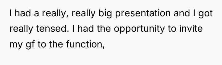 I had a really, really big presentation and I got...