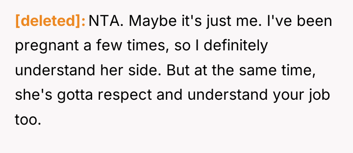 [deleted] NTA. Maybe it's just me. I've been pregnant a...