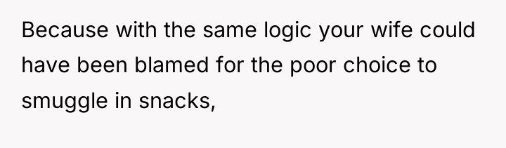 Because with the same logic your wife could have been...