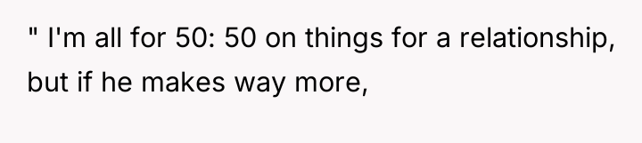 " I'm all for 50: 50 on things for a...
