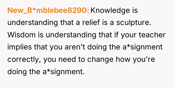 New_B*mblebee8290 Knowledge is understanding that a relief is a sculpture....