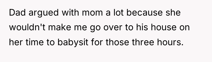Dad argued with mom a lot because she wouldn't make...
