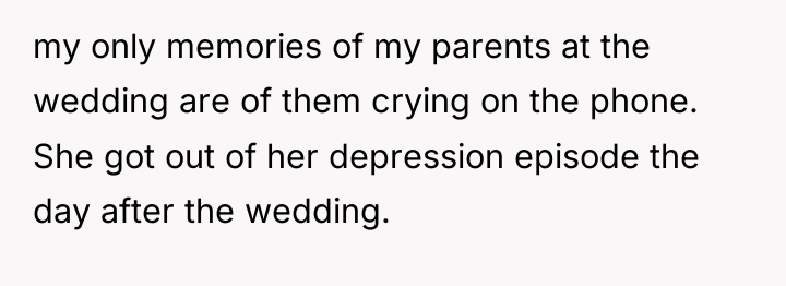 my only memories of my parents at the wedding are...