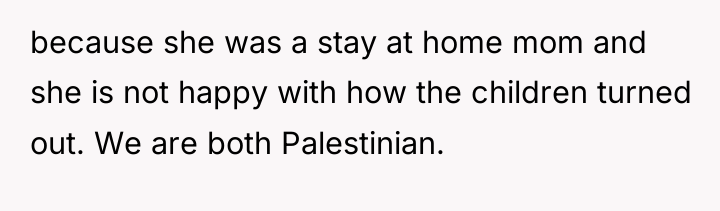 because she was a stay at home mom and she...