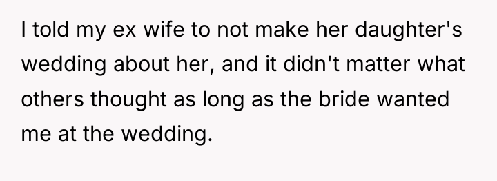 I told my ex wife to not make her daughter's...
