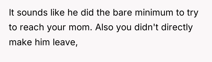 It sounds like he did the bare minimum to try...