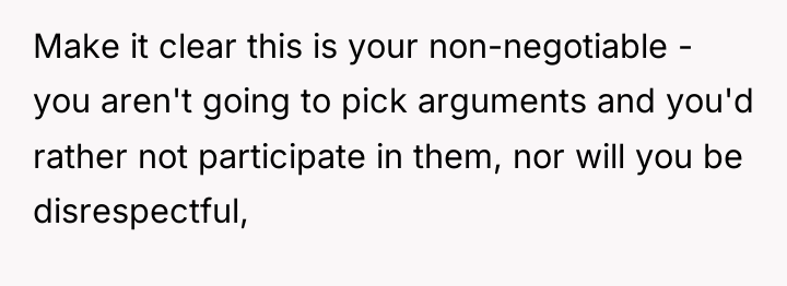 Make it clear this is your non-negotiable - you aren't...