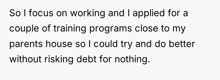 So I focus on working and I applied for a...