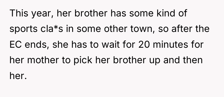This year, her brother has some kind of sports cla*s...