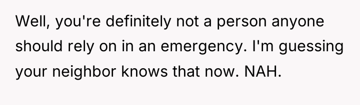 Well, you're definitely not a person anyone should rely on...