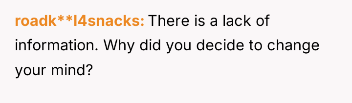 roadk**l4snacks There is a lack of information. Why did you...