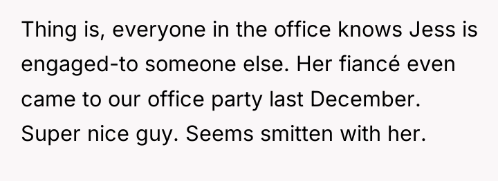 Thing is, everyone in the office knows Jess is engaged-to...