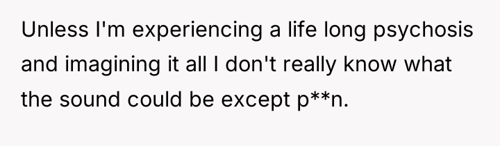 Unless I'm experiencing a life long psychosis and imagining it...