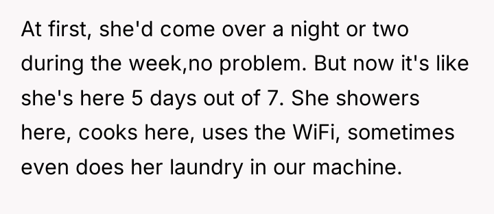 At first, she'd come over a night or two during...
