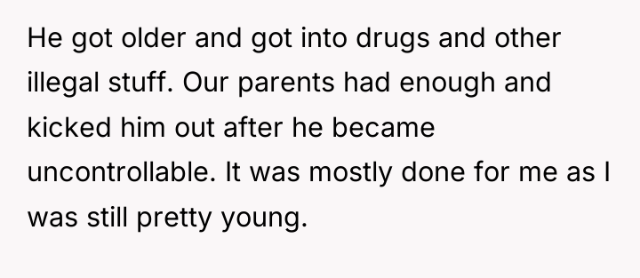 He got older and got into drugs and other illegal...