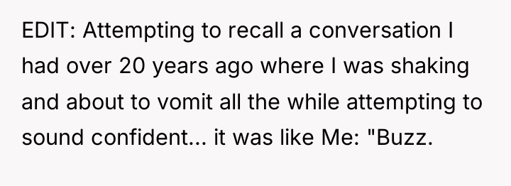 EDIT: Attempting to recall a conversation I had over 20...