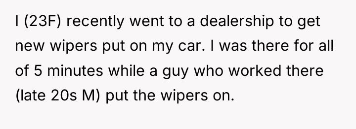 I (23F) recently went to a dealership to get new...