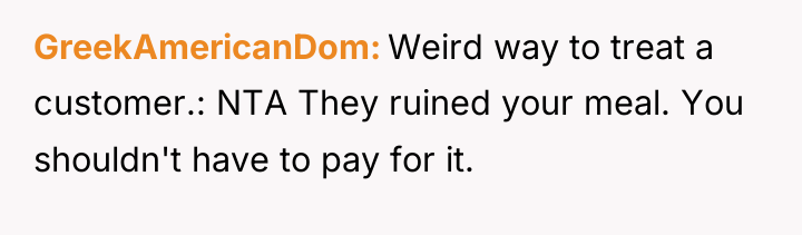 GreekAmericanDom Weird way to treat a customer.: NTA They ruined...