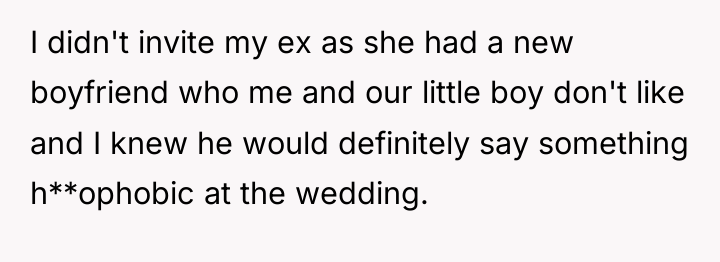 I didn't invite my ex as she had a new...