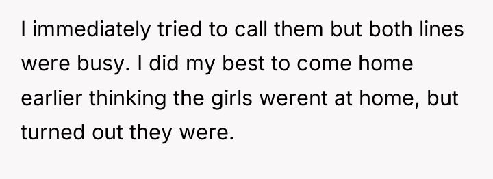 I immediately tried to call them but both lines were...
