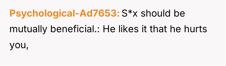 Psychological-Ad7653 S*x should be mutually beneficial.: He likes it that...