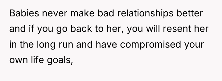 Babies never make bad relationships better and if you go...