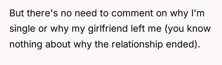 But there's no need to comment on why I'm single...