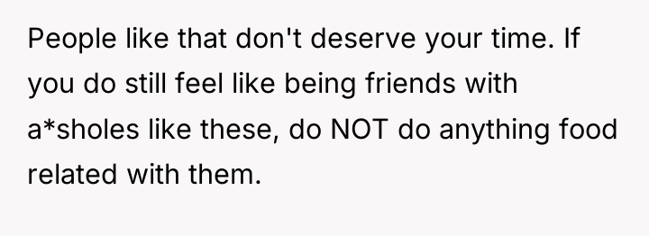 People like that don't deserve your time. If you do...