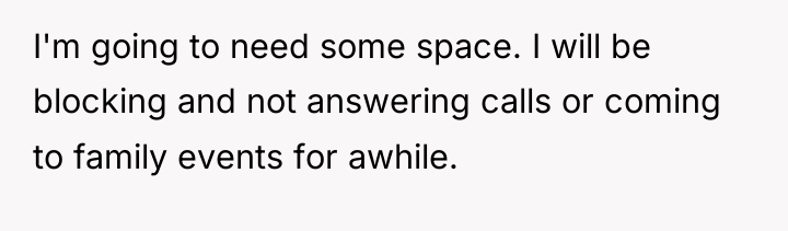 I'm going to need some space. I will be blocking...