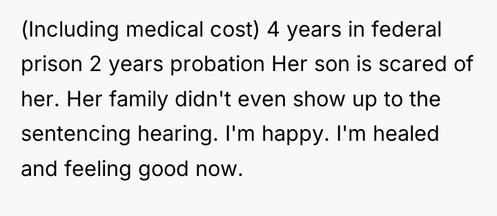 (Including medical cost) 4 years in federal prison 2 years...