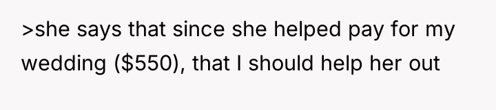 >she says that since she helped pay for my wedding...