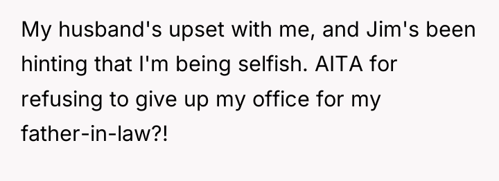 My husband's upset with me, and Jim's been hinting that...