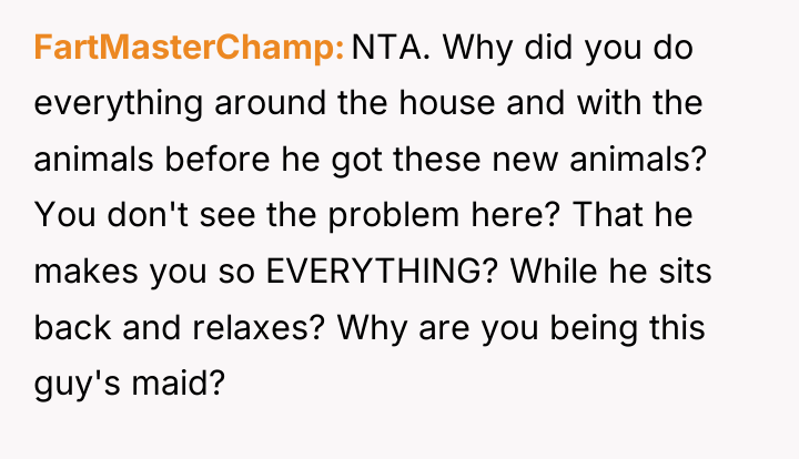 FartMasterChamp NTA. Why did you do everything around the house...