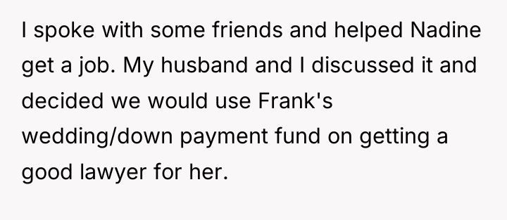 I spoke with some friends and helped Nadine get a...