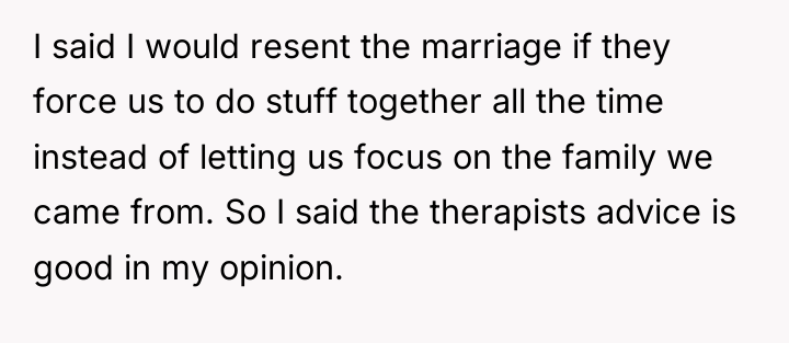 I said I would resent the marriage if they force...