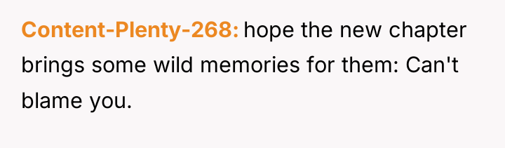 Content-Plenty-268 hope the new chapter brings some wild memories for...