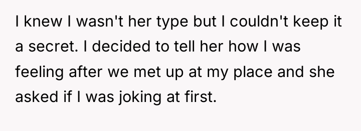 I knew I wasn't her type but I couldn't keep...