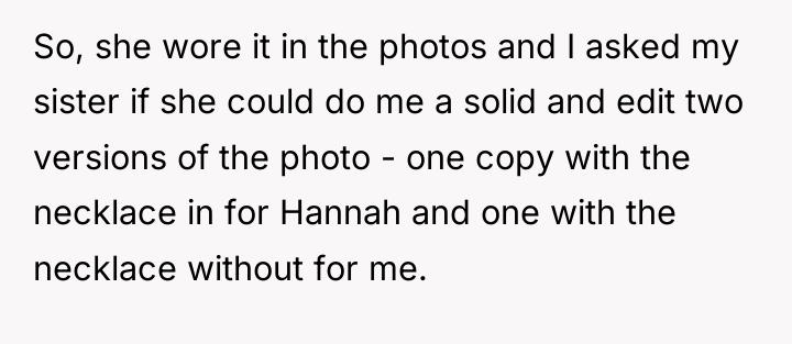 So, she wore it in the photos and I asked...