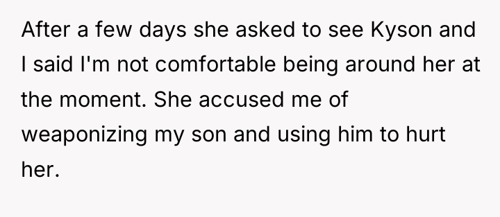 After a few days she asked to see Kyson and...