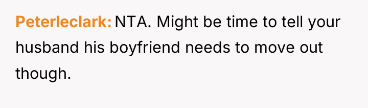 Peterleclark NTA. Might be time to tell your husband his...